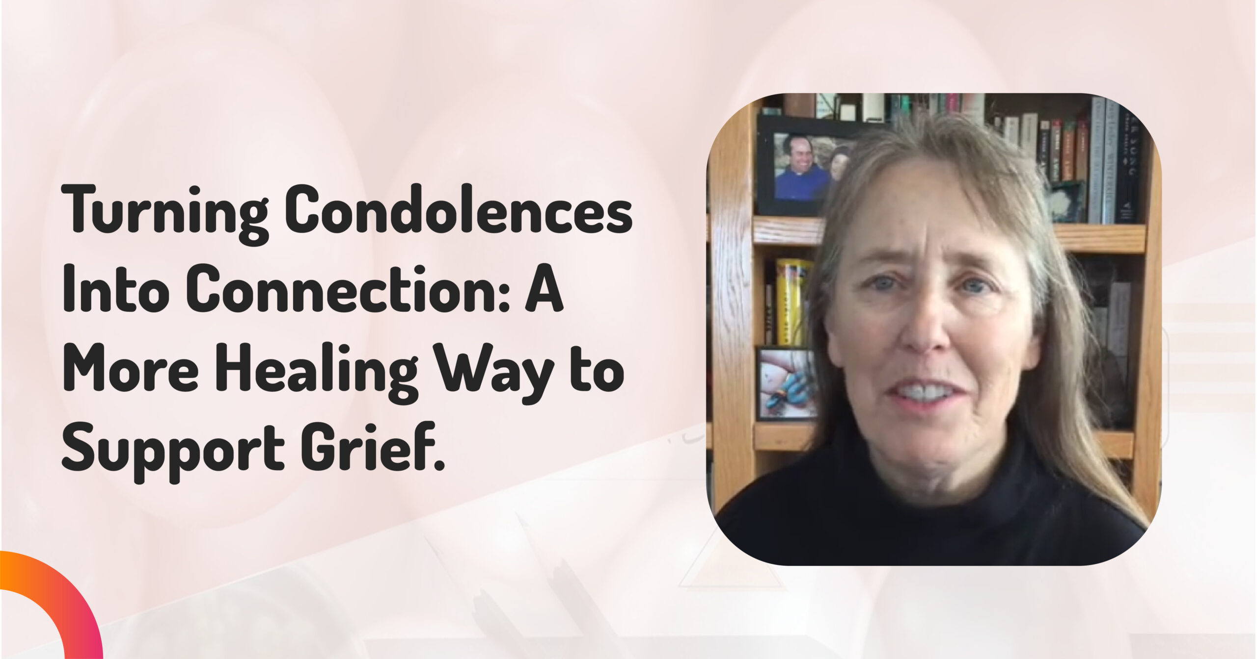 turning condolences into connection